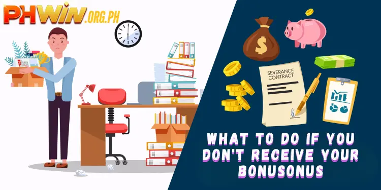 What to do if you do not receive your bonus