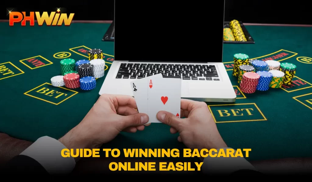 Guide to Win Baccarat Online Easily