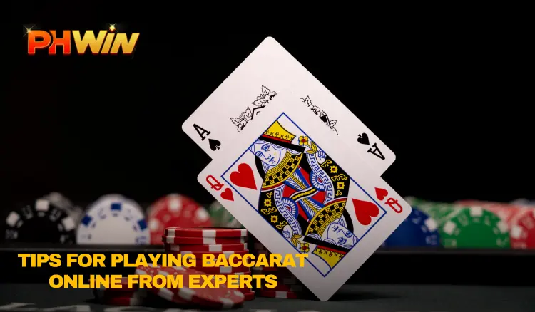 Tips for Playing Baccarat Online from Experts