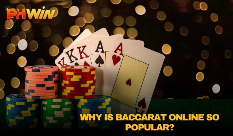 Why is Baccarat Online So Popular?