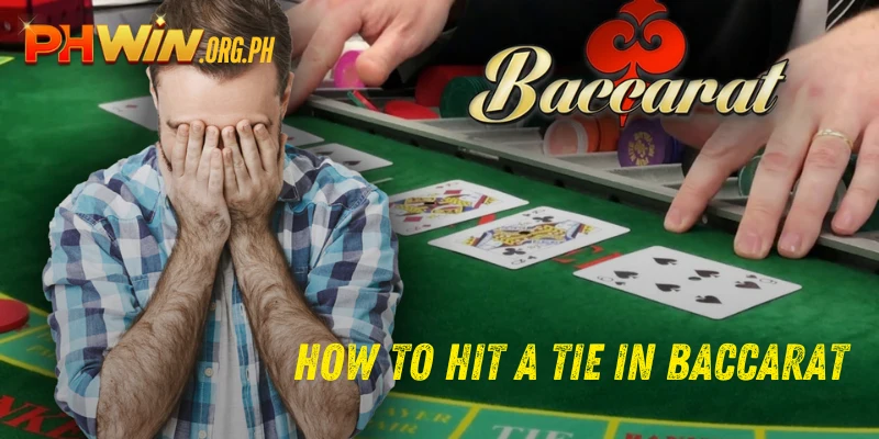 How to Hit a Tie in Baccarat: Expert Advice to Minimize Losses!